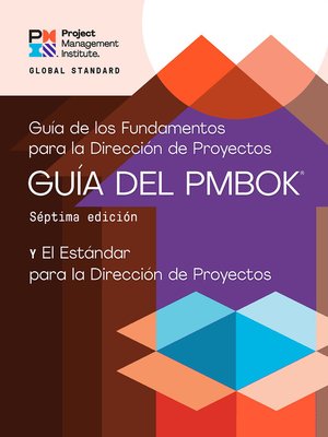 cover image of A Guide to the Project Management Body of Knowledge (PMBOK&#174; Guide) – and the Standard for Project Management (SPANISH)